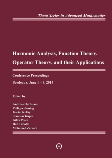 Harmonic Analysis, Function Theory, Operator Theory, and Their Applications
