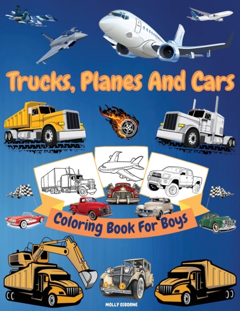 Trucks, Cars And Planes Coloring Book For Boys