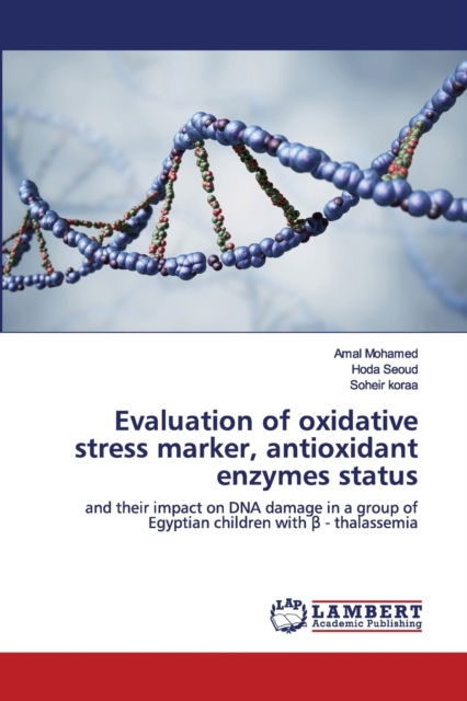 Evaluation of oxidative stress marker, antioxidant enzymes status