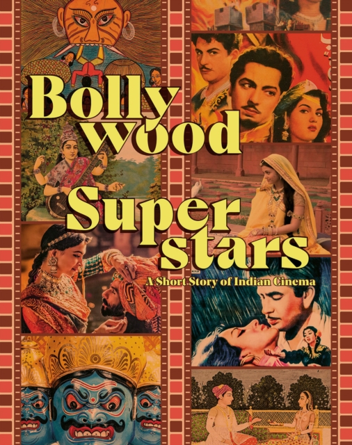 Bollywood Superstars - A Short Story of Indian Cinema