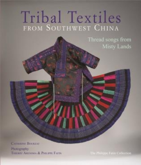 Tribal Textiles of Southwest China