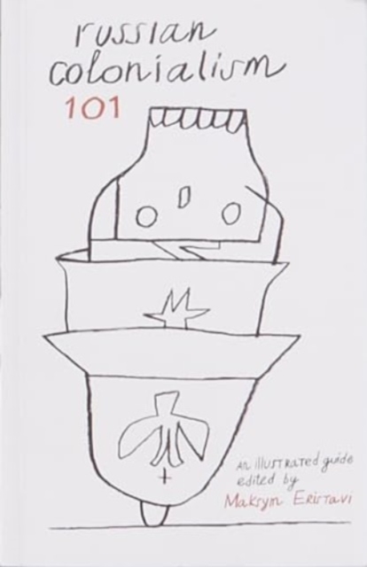 Russian Colonialism 101