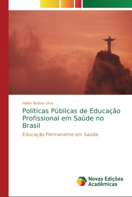 Politicas Publicas de Educacao Profissional em Saude no Brasil