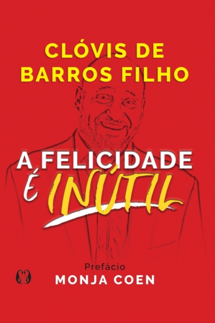 Felicidade e Inutil