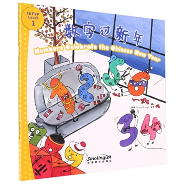 Numbers Celebrate the Chinese New Year - I Can Read by Myself: IB PYP Inquiry Graded Readers (Level One)