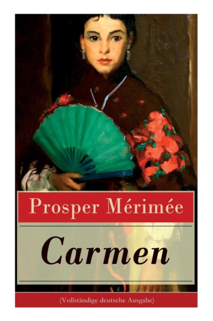 Carmen (Vollstandige Deutsche Ausgabe)