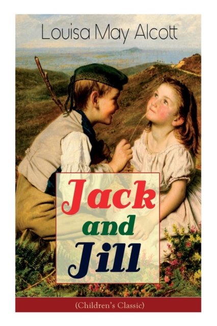Jack and Jill (Children's Classic)