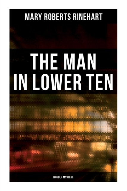 Man in Lower Ten (Murder Mystery)