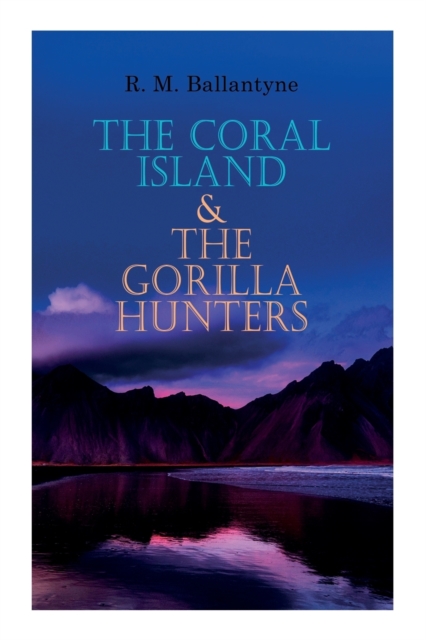 Coral Island & The Gorilla Hunters