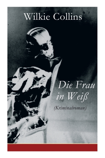 Die Frau in Weiß (Kriminalroman)