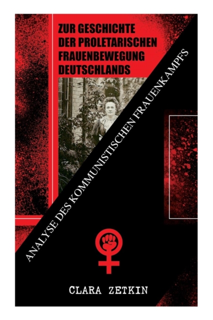 Zur Geschichte der proletarischen Frauenbewegung Deutschlands