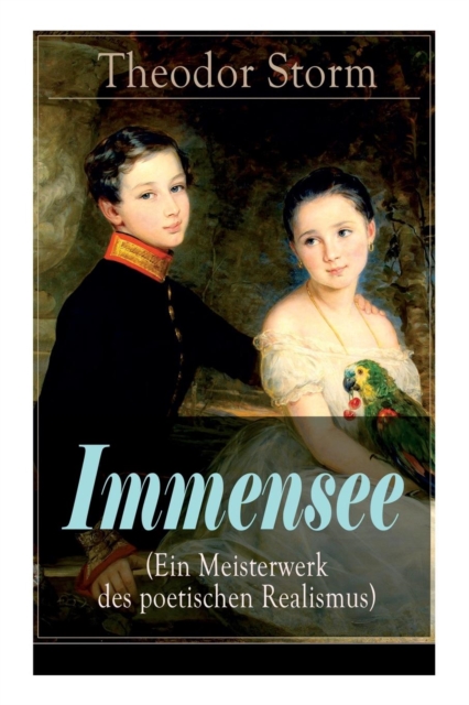 Immensee (Ein Meisterwerk des poetischen Realismus)