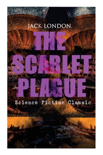 SCARLET PLAGUE (Science Fiction Classic)