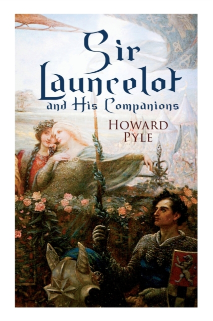 Sir Launcelot and His Companions