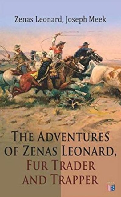 Adventures of Zenas Leonard, Fur Trader and Trapper
