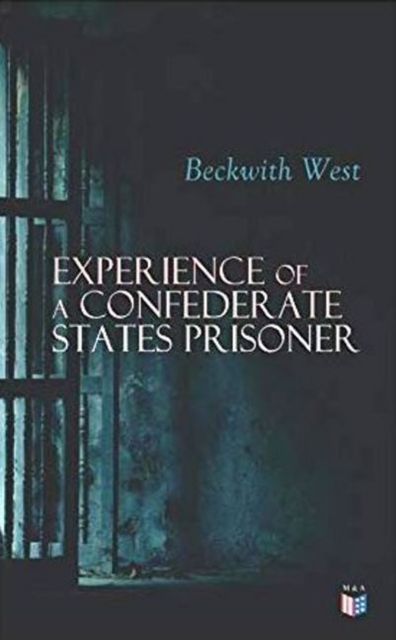 Experience of a Confederate States Prisoner