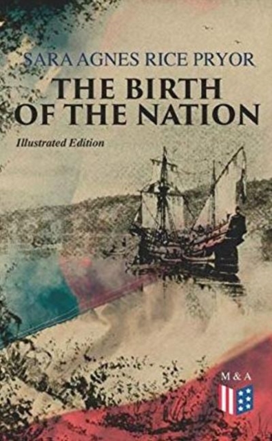 Birth of the Nation (Illustrated Edition)