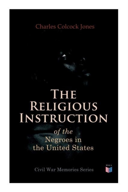 Religious Instruction of the Negroes in the United States