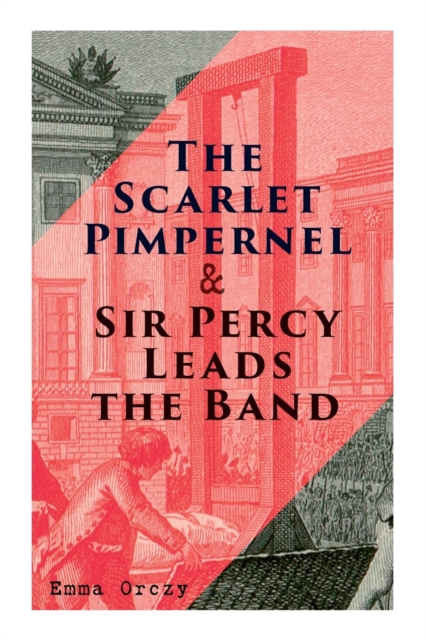 Scarlet Pimpernel & Sir Percy Leads the Band