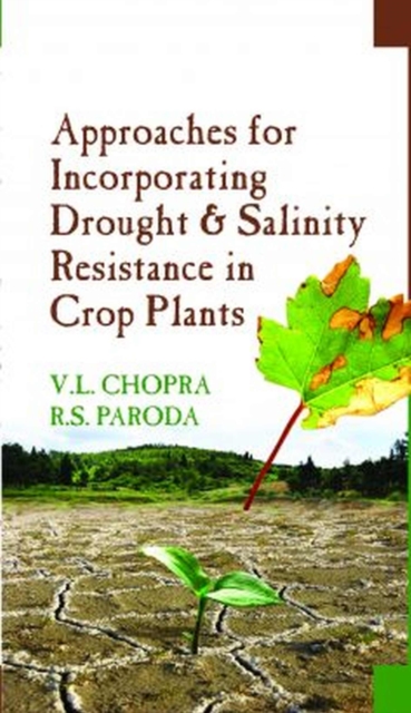 Approaches for Incorporating Drought and Salinity Resistance in Crop Plants