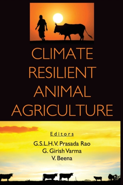 Climate Resilient Animal Agriculture (Co-Published With CRC Press,UK)