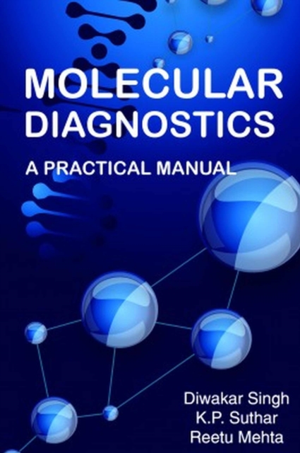 Molecular Diagnostics: A Practical Manual