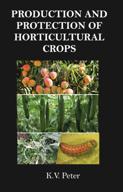 Production and Protection of Horticultural Crops