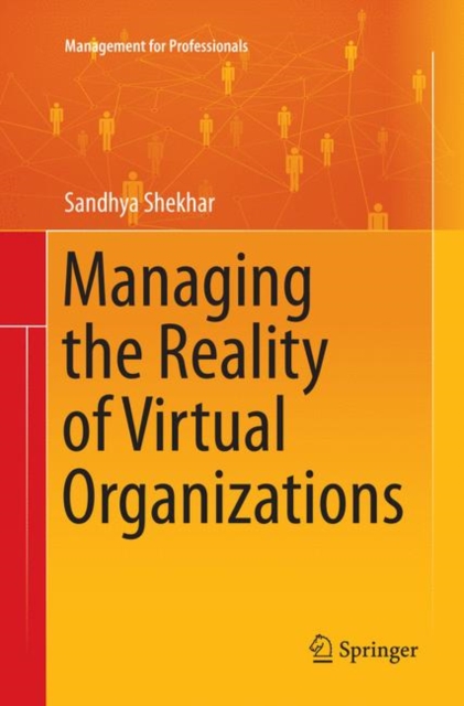 Managing the Reality of Virtual Organizations