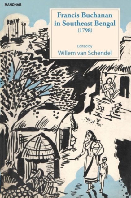 Francis Buchanan in Southeast Bengal (1798)