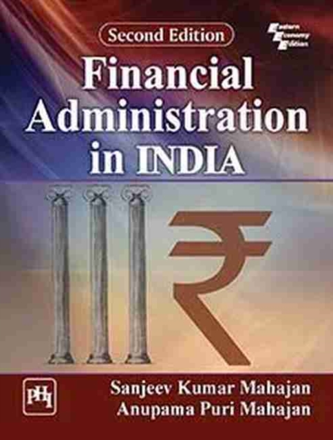 FINANCIAL ADMINISTRATION IN INDIA 2ND E