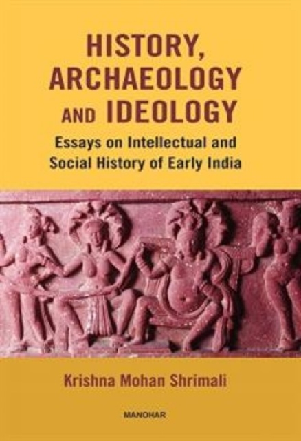 History, Archaeology and Ideology