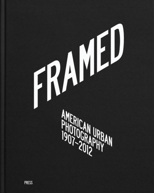 Framed: American Urban Photography