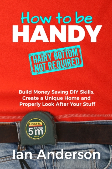 How to be Handy [hairy bottom not required]