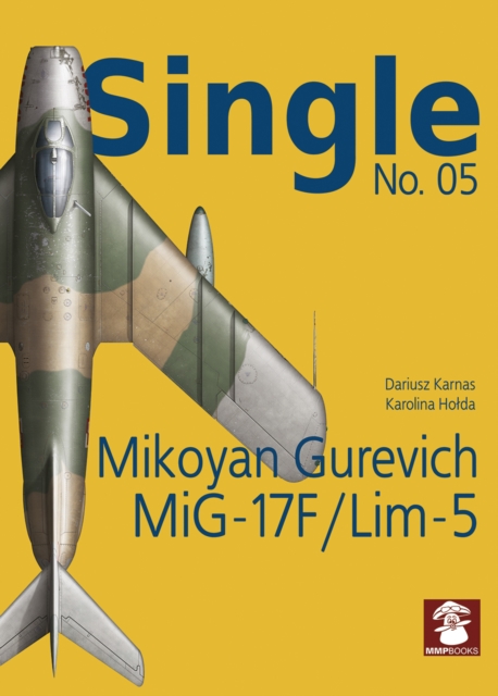 Single No. 05: Mikoyan Gurevich MiG-17F/LIM-5
