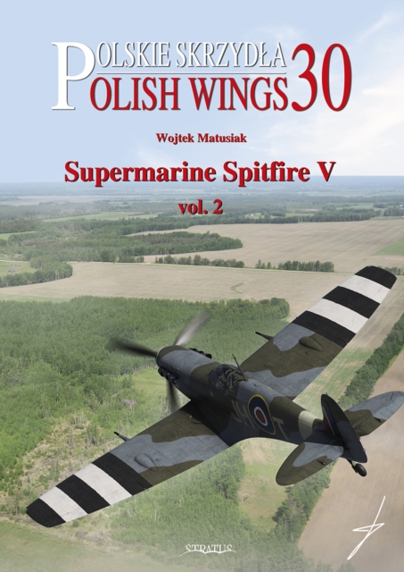 Polish Wings No. 30 Supermarine Spitfire V Vol. 2