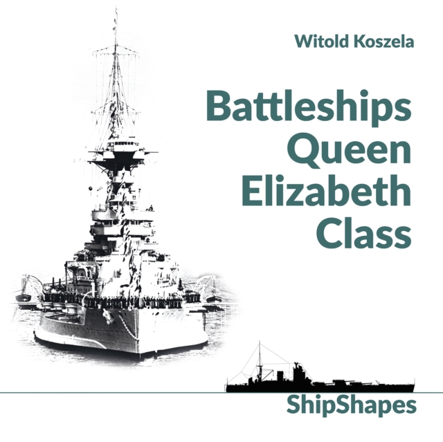 Shipshapes: Battleships Queen Elizabeth Class