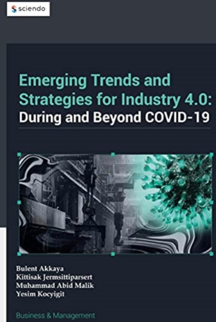 Emerging Trends in and Strategies for Industry 4.0 During and Beyond Covid-19
