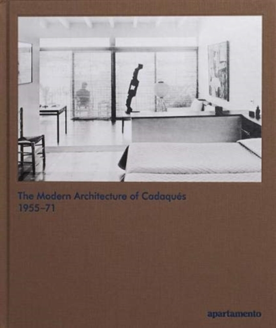 Modern Architecture of Cadaques 1955-71