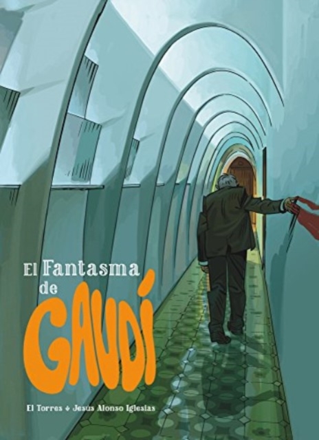 El Fantasma de Gaudi/ The Phantom of Gaudi