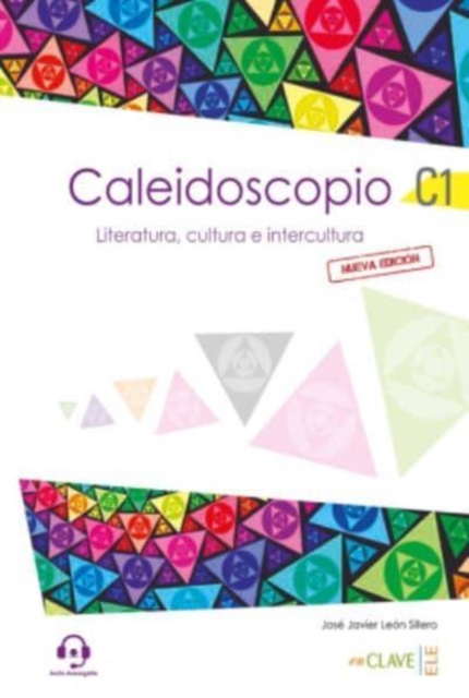 Caleidoscopio. Literatura, cultura e intercultura (C1) - Nueva edicion