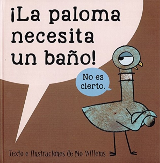 !La paloma necesita un bano! / The Pigeon Needs a Bath!