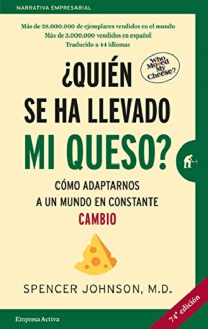 Quien se ha llevado mi queso?/ Who Moved my Cheese