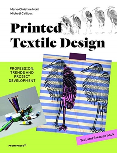 Printed Textile Design: Profession, Trends and Project Development. Text and Exercise Book