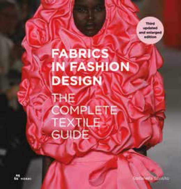 Fabrics in Fashion Design: The Complete Textile Guide. Third Updated and Enlarged Edition