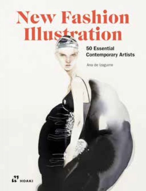 New Fashion Illustration: 50 Essential Contemporay Artists