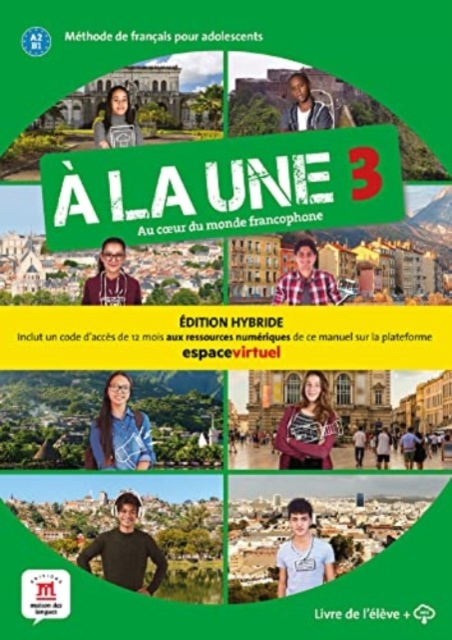 A la une 3 – Edition hybride – Livre de l’eleve + audio MP3. A2-B1