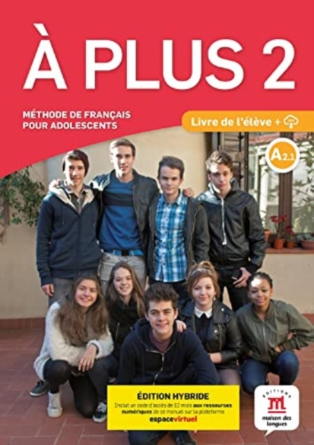 A plus 2 – Edition hybride – Livre de l’eleve + audio MP3. A2