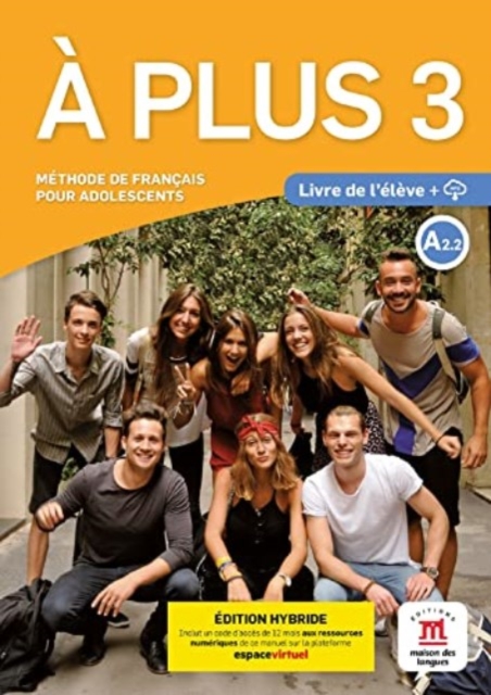 A plus 3 – Edition hybride – Livre de l’eleve + audio MP3. A2
