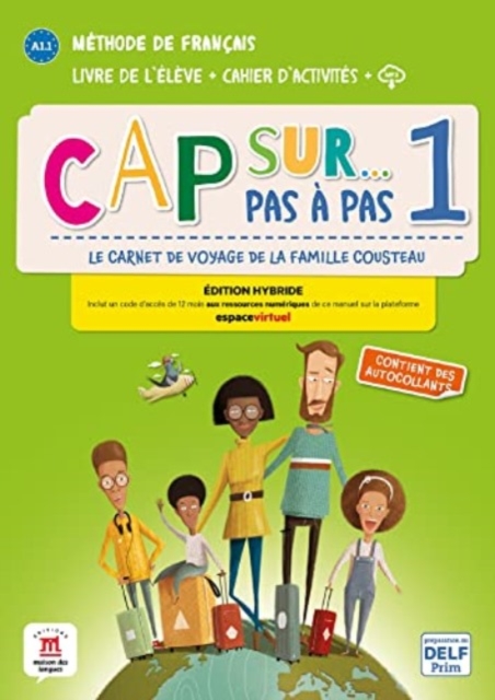 Cap sur… pas a pas 1 – Edition hybride – Livre de l’eleve + Cahier d’activites + audio MP3. A1.1