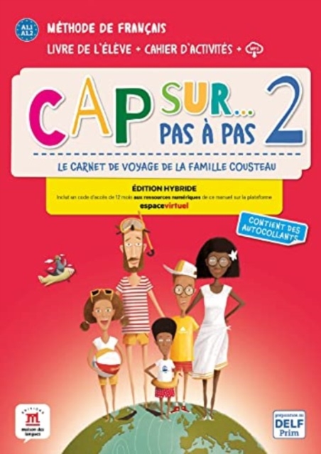 Cap sur… pas a pas 2 – Edition hybride – Livre de l’eleve + Cahier d’activites + audio MP3. A1.2
